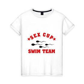 Женская футболка хлопок с принтом Sex Cup - Swim Team , 100% хлопок | прямой крой, круглый вырез горловины, длина до линии бедер, слегка спущенное плечо | 