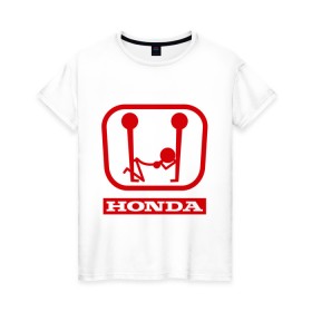 Женская футболка хлопок с принтом Honda (эро) , 100% хлопок | прямой крой, круглый вырез горловины, длина до линии бедер, слегка спущенное плечо | honda | авто | автомобиль | логотип | марка | машина | хонда