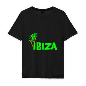 Мужская футболка хлопок Oversize с принтом Ibiza , 100% хлопок | свободный крой, круглый ворот, “спинка” длиннее передней части | ibiza | ибица | пальмы | фестиваль