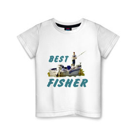 Детская футболка хлопок с принтом Best fisher , 100% хлопок | круглый вырез горловины, полуприлегающий силуэт, длина до линии бедер | Тематика изображения на принте: клев | лодка | лучший рыбак | на рыбалке | ноживка | рыбак в лодке | рыбалка | удочка | улов
