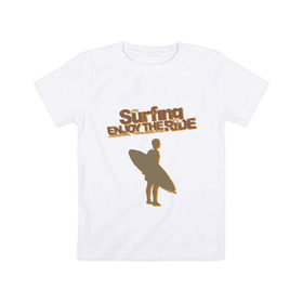 Детская футболка хлопок с принтом Surfing enjoy , 100% хлопок | круглый вырез горловины, полуприлегающий силуэт, длина до линии бедер | surf | surfer | watersport | волна | на гребне | серф | серфер | серфинг