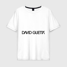 Мужская футболка хлопок Oversize с принтом David Guetta , 100% хлопок | свободный крой, круглый ворот, “спинка” длиннее передней части | Тематика изображения на принте: david guetta | dj | диджей | дэвид гетта