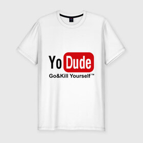 Мужская футболка премиум с принтом Yo Dude , 92% хлопок, 8% лайкра | приталенный силуэт, круглый вырез ворота, длина до линии бедра, короткий рукав | Тематика изображения на принте: ютуб