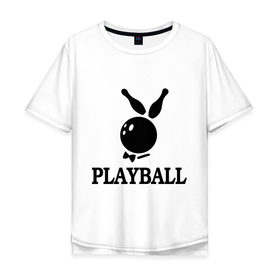 Мужская футболка хлопок Oversize с принтом Playball , 100% хлопок | свободный крой, круглый ворот, “спинка” длиннее передней части | bowling | playball | playboy | боулинг | кегли | плейбой | шар | шары