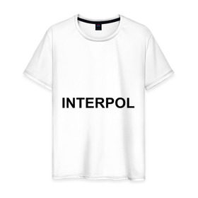 Мужская футболка хлопок с принтом Interpol , 100% хлопок | прямой крой, круглый вырез горловины, длина до линии бедер, слегка спущенное плечо. | Тематика изображения на принте: interpol | интерпол | спецслужбы