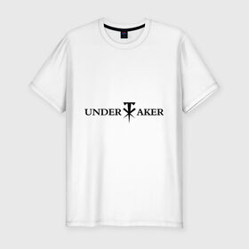 Мужская футболка премиум с принтом Undertaker , 92% хлопок, 8% лайкра | приталенный силуэт, круглый вырез ворота, длина до линии бедра, короткий рукав | джон сина