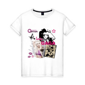 Женская футболка хлопок с принтом Lady GAGA (6) , 100% хлопок | прямой крой, круглый вырез горловины, длина до линии бедер, слегка спущенное плечо | lady gaga | pop | леди гага | певицы | поп