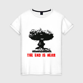 Женская футболка хлопок с принтом 2012 - Конец близок , 100% хлопок | прямой крой, круглый вырез горловины, длина до линии бедер, слегка спущенное плечо | атомная бомба | бомба | взрыв | катастрофа | конец близок | ядерный взрыв