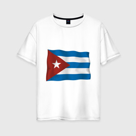 Женская футболка хлопок Oversize с принтом Куба флаг , 100% хлопок | свободный крой, круглый ворот, спущенный рукав, длина до линии бедер
 | cuba | куба | куба афиша | кубинский флаг | республика куба | флаг | флаг кубы | флаги