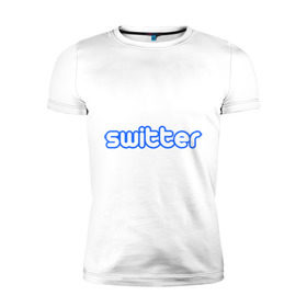 Мужская футболка премиум с принтом Switter , 92% хлопок, 8% лайкра | приталенный силуэт, круглый вырез ворота, длина до линии бедра, короткий рукав | switter | антибренд | разное | твиттер
