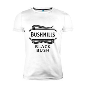 Мужская футболка премиум с принтом Bushmills black bush , 92% хлопок, 8% лайкра | приталенный силуэт, круглый вырез ворота, длина до линии бедра, короткий рукав | club | dj | бушмилс | виски | для барменов | клубные