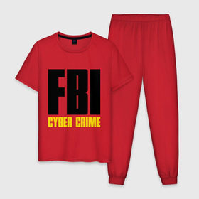 Мужская пижама хлопок с принтом FBI - Cyber Crime , 100% хлопок | брюки и футболка прямого кроя, без карманов, на брюках мягкая резинка на поясе и по низу штанин
 | Тематика изображения на принте: прикольные надписи | силовые структуры | спецслужба | фбр