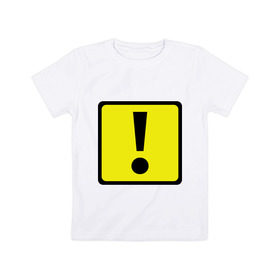 Детская футболка хлопок с принтом Дорожный восклицательный знак , 100% хлопок | круглый вырез горловины, полуприлегающий силуэт, длина до линии бедер | восклицательный знак | знаки препинания