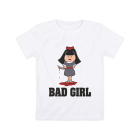 Детская футболка хлопок с принтом Bad girl плохая девочка , 100% хлопок | круглый вырез горловины, полуприлегающий силуэт, длина до линии бедер | Тематика изображения на принте: bad girl | girl | девочка