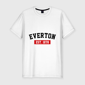 Мужская футболка премиум с принтом FC Everton Est. 1878 , 92% хлопок, 8% лайкра | приталенный силуэт, круглый вырез ворота, длина до линии бедра, короткий рукав | everton | fc everton | фк эвертон | эвертон