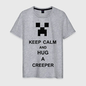 Мужская футболка хлопок с принтом keep calm and hug a creeper , 100% хлопок | прямой крой, круглый вырез горловины, длина до линии бедер, слегка спущенное плечо. | Тематика изображения на принте: keep calm | keep calm and hug a creeper