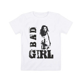 Детская футболка хлопок с принтом Bad girl , 100% хлопок | круглый вырез горловины, полуприлегающий силуэт, длина до линии бедер | Тематика изображения на принте: 