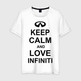 Мужская футболка хлопок с принтом keep calm and love infiniti , 100% хлопок | прямой крой, круглый вырез горловины, длина до линии бедер, слегка спущенное плечо. | автомобили | машины | сохраняй спокойствие и люби инфинити | тачки