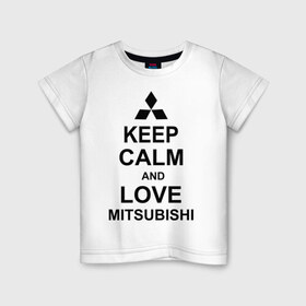 Детская футболка хлопок с принтом keep calm and love mitsubishi , 100% хлопок | круглый вырез горловины, полуприлегающий силуэт, длина до линии бедер | Тематика изображения на принте: автомобили | машины | сохраняй спокойствие и люби митсубиси | тачки