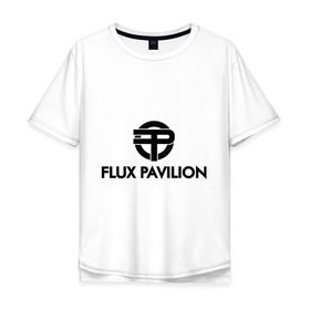 Мужская футболка хлопок Oversize с принтом Flux Pavilion , 100% хлопок | свободный крой, круглый ворот, “спинка” длиннее передней части | deejay | dub step | dubstep | дабстеп | диджей | музыка