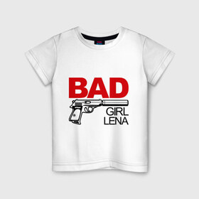 Детская футболка хлопок с принтом Плохая девочка Лена , 100% хлопок | круглый вырез горловины, полуприлегающий силуэт, длина до линии бедер | Тематика изображения на принте: bad girl | elena | елена | лена