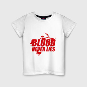 Детская футболка хлопок с принтом Кровь никогда не врет , 100% хлопок | круглый вырез горловины, полуприлегающий силуэт, длина до линии бедер | dexter | кровь никогда не вретэ | сериалы