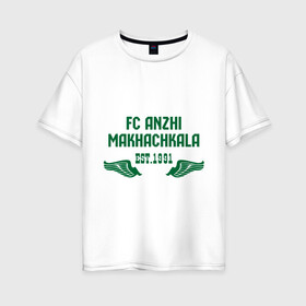 Женская футболка хлопок Oversize с принтом Anzhi Makhachkala , 100% хлопок | свободный крой, круглый ворот, спущенный рукав, длина до линии бедер
 | анжи