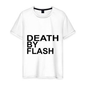 Мужская футболка хлопок с принтом Death by flash , 100% хлопок | прямой крой, круглый вырез горловины, длина до линии бедер, слегка спущенное плечо. | flash