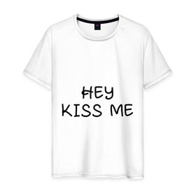 Мужская футболка хлопок с принтом Hey kiss me , 100% хлопок | прямой крой, круглый вырез горловины, длина до линии бедер, слегка спущенное плечо. | hey | kiss | love | me | девушка | любовь | меня | пара | парень | поцелуй | романтика | ты | эй