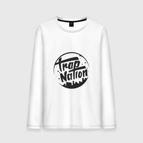 Мужской лонгслив хлопок с принтом TRAP NATION , 100% хлопок |  | music | nation | new collection swag | twerk