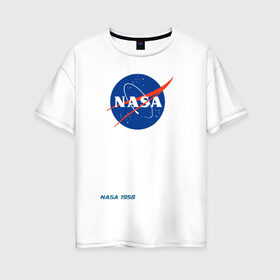 Женская футболка хлопок Oversize с принтом Nasa , 100% хлопок | свободный крой, круглый ворот, спущенный рукав, длина до линии бедер
 | space nasa galaxy hubble