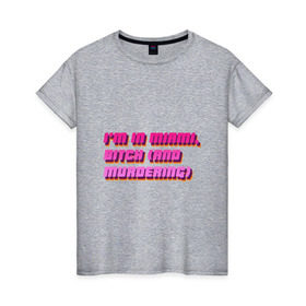 Женская футболка хлопок с принтом I`m in Miami, bitch , 100% хлопок | прямой крой, круглый вырез горловины, длина до линии бедер, слегка спущенное плечо | hotline miami