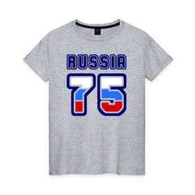 Женская футболка хлопок с принтом Russia - 75 (Забайкал. край) , 100% хлопок | прямой крой, круглый вырез горловины, длина до линии бедер, слегка спущенное плечо | 75 | 80 | russia | russia   75 | забайкальский край