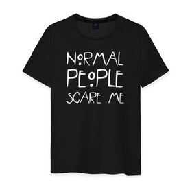 Мужская футболка хлопок с принтом Normal People Scare Me , 100% хлопок | прямой крой, круглый вырез горловины, длина до линии бедер, слегка спущенное плечо. | Тематика изображения на принте: american horror story | people | scare me