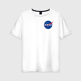 Женская футболка хлопок Oversize с принтом NASA , 100% хлопок | свободный крой, круглый ворот, спущенный рукав, длина до линии бедер
 | астронавты | космос | наса