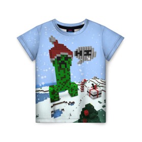 Детская футболка 3D с принтом Minecraft , 100% гипоаллергенный полиэфир | прямой крой, круглый вырез горловины, длина до линии бедер, чуть спущенное плечо, ткань немного тянется | creeper | крипер | майнкрафт | новогодний
