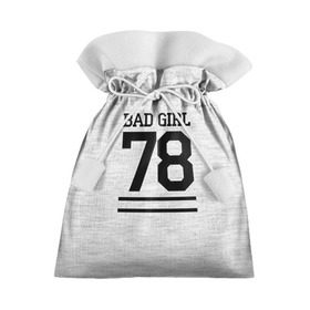 Подарочный 3D мешок с принтом Bad girl , 100% полиэстер | Размер: 29*39 см | bad | bad girl | girl | hipster | swag | свег | свэг | хипстер | хисптеры | цитата