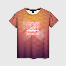 Женская футболка 3D с принтом Клубная музыка , 100% полиэфир ( синтетическое хлопкоподобное полотно) | прямой крой, круглый вырез горловины, длина до линии бедер | band №3 | dj | eveant | белый | жёлтый | клубная музыка | клубняк | оранжевый | цвета | электронная музыка