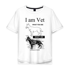 Мужская футболка хлопок Oversize с принтом I Am Vet , 100% хлопок | свободный крой, круглый ворот, “спинка” длиннее передней части | ветеринар | ветеринарный врач | кошки | скелет | собаки