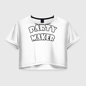 Женская футболка 3D укороченная с принтом Патимейкер Partymaker , 100% полиэстер | круглая горловина, длина футболки до линии талии, рукава с отворотами | патимэйкер partymaker