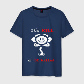 Мужская футболка хлопок с принтом Its Kill , 100% хлопок | прямой крой, круглый вырез горловины, длина до линии бедер, слегка спущенное плечо. | андертейл | подземелье | флауи