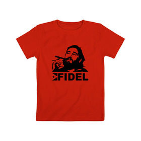 Детская футболка хлопок с принтом Фидель, Кастро , 100% хлопок | круглый вырез горловины, полуприлегающий силуэт, длина до линии бедер | Тематика изображения на принте: castro | che | fidel | guevara | гевара | кастро | фидель | че