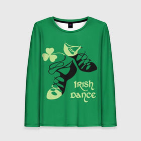 Женский лонгслив 3D с принтом Ireland, Irish dance , 100% полиэстер | длинные рукава, круглый вырез горловины, полуприлегающий силуэт | background | black | clover | dance | green | ireland | irish | petal | soft shoes | зеленый | ирландия | ирландский | клевер | лепесток | мягкая | обувь | танец | фон | черная