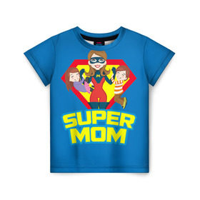 Детская футболка 3D с принтом Супермама , 100% гипоаллергенный полиэфир | прямой крой, круглый вырез горловины, длина до линии бедер, чуть спущенное плечо, ткань немного тянется | мама