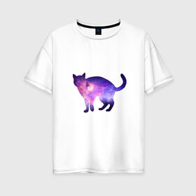 Женская футболка хлопок Oversize с принтом Cat galaxy , 100% хлопок | свободный крой, круглый ворот, спущенный рукав, длина до линии бедер
 | космос | кошка | силуэт