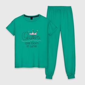 Женская пижама хлопок с принтом Королевы рождаются в июне , 100% хлопок | брюки и футболка прямого кроя, без карманов, на брюках мягкая резинка на поясе и по низу штанин | Тематика изображения на принте: queen june