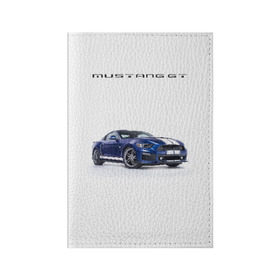 Обложка для паспорта матовая кожа с принтом Ford Mustang GT 3 , натуральная матовая кожа | размер 19,3 х 13,7 см; прозрачные пластиковые крепления | Тематика изображения на принте: ford | gt | mustang | shelby | мустанг | форд | шэлби