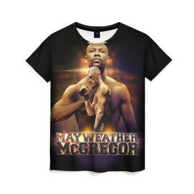 Женская футболка 3D с принтом Mayweather vs McGregor , 100% полиэфир ( синтетическое хлопкоподобное полотно) | прямой крой, круглый вырез горловины, длина до линии бедер | конор макгрегор | флойд мейвезер