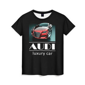 Женская футболка 3D с принтом AUDI luxury car , 100% полиэфир ( синтетическое хлопкоподобное полотно) | прямой крой, круглый вырез горловины, длина до линии бедер | ауди | машина