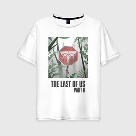 Женская футболка хлопок Oversize с принтом The Last of Us , 100% хлопок | свободный крой, круглый ворот, спущенный рукав, длина до линии бедер
 | гриб | грибы | джоэл | кордицепс | элли